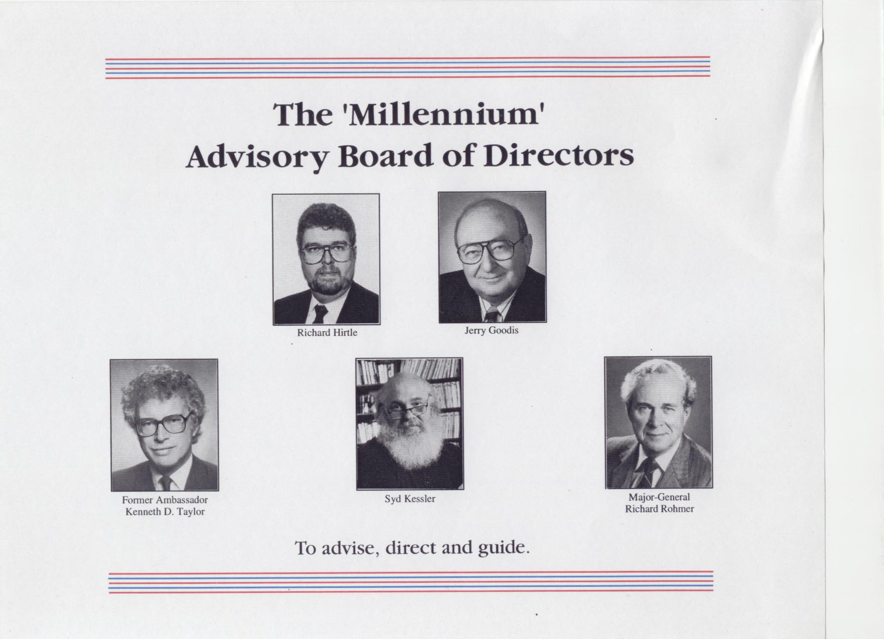Millennium advisory board Syd Kessler, Richard Rohmar, Ambassador Kenneth Taylor, Jerry Goodis, Richard Hirtle 